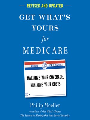 cover image of Get What's Yours for Medicare--Revised and Updated